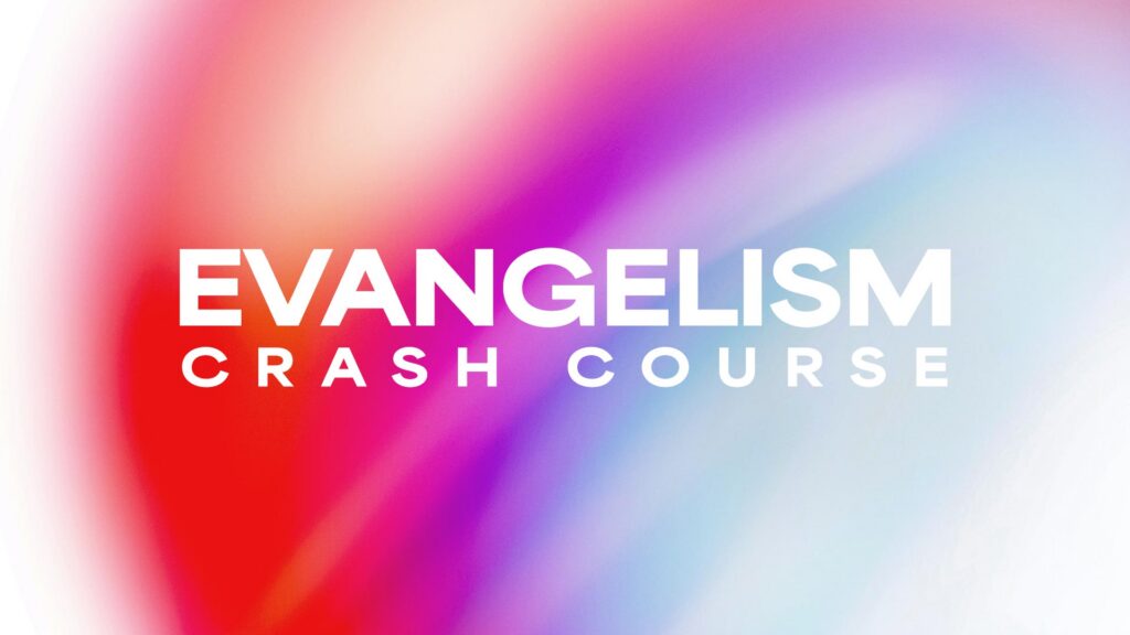 Evangelism Crash Course